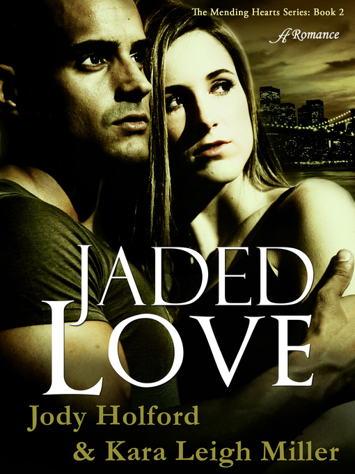 Title details for Jaded Love by Jody Holford - Available